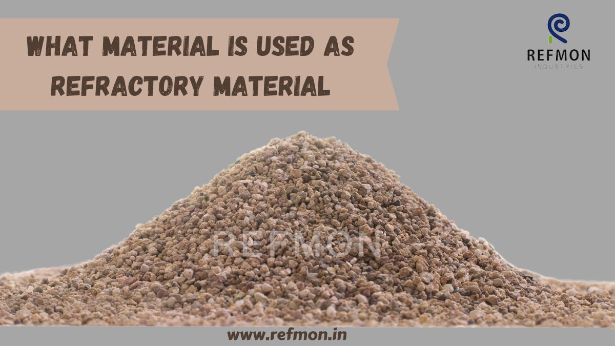 What material is used as refractory material